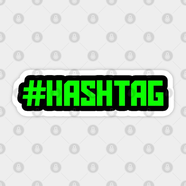 #HASHTAG Sticker by PorcelainRose